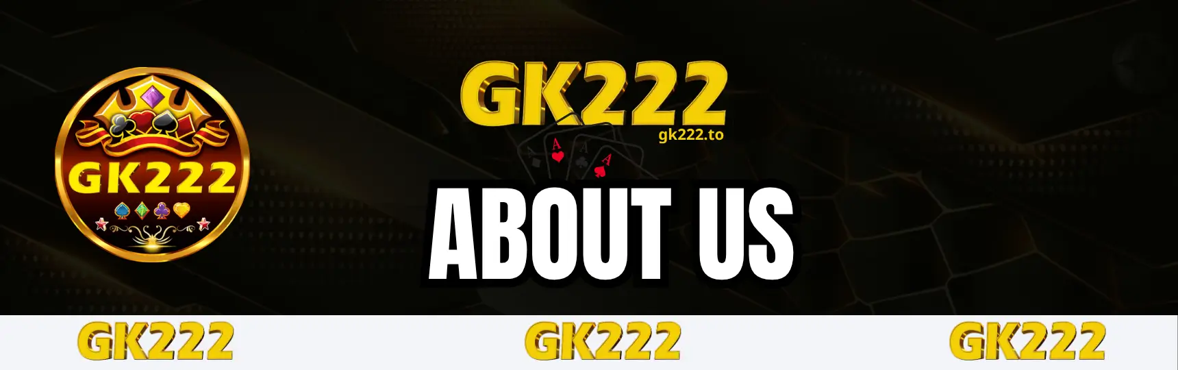About Us GK222 - Trusted Online Gaming Destination 2026 1 About us Gk222