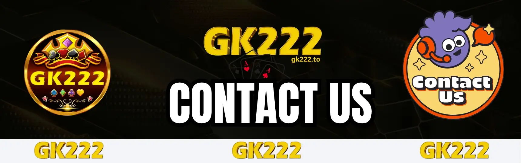 Contact Us GK222 – দ্রুত যোগাযোগ ও 24/7 সাপোর্ট গাইড 1 Contact Us gk222