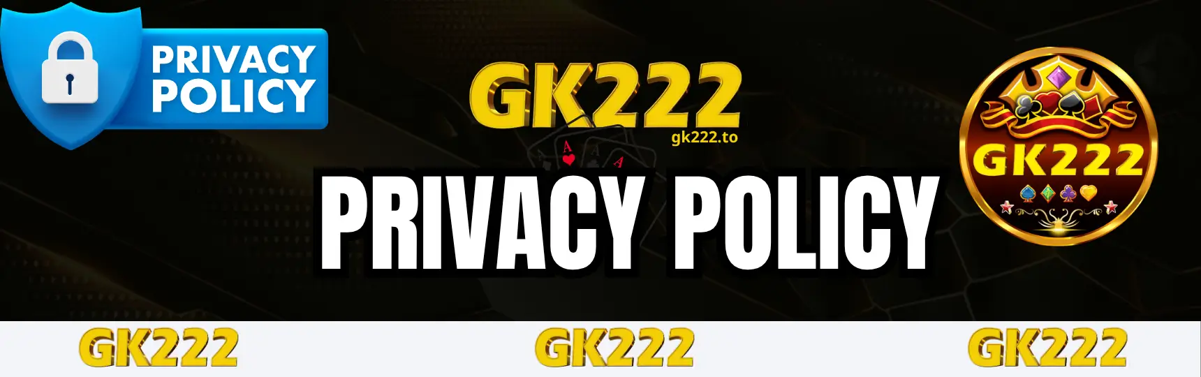 GK222 Privacy Policy – আপনার তথ্যের নিরাপত্তা ও গোপনীয়তার প্রতিশ্রুতি 1 Privacy Policy Gk222
