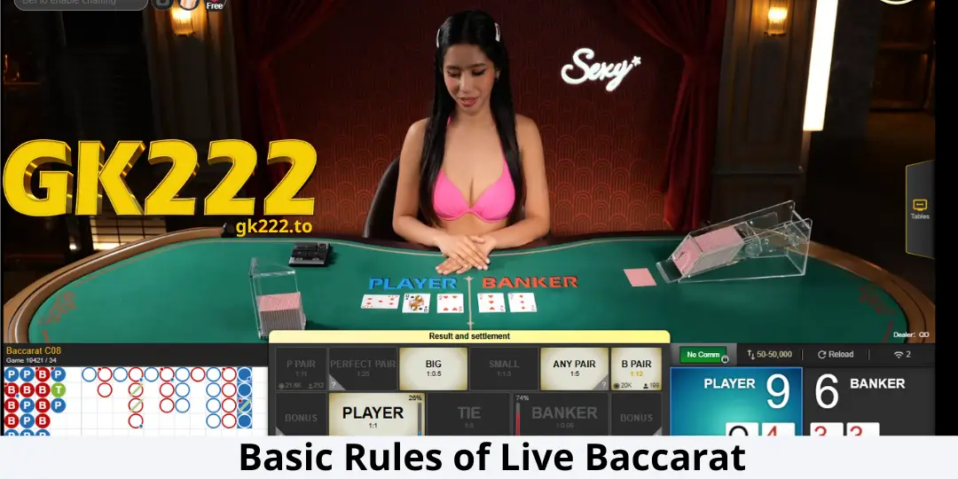 Live Baccarat – Live Casino Gk222-এ খেলার গাইড, কৌশল ও জয়ের উপায় 2 interface baccarat gk222