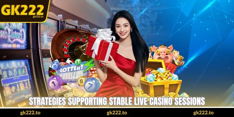 Live Dealer Tips - Improving Real Time Casino Betting - Gk222 2 strategies supporting stable live casino sessions gk222
